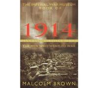 The Imperial War Museum Book Of 1914 (Paperback) Malcolm Brown, (Auteur)