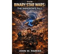 The Imperion's Fall: The Binary Star War (Book IV)
