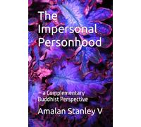 The Impersonal Personhood: - a Complementary Buddhist Perspective