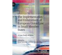 The Implementation And Enforcement Of European Union Law In Small Member States