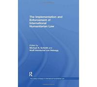 The Implementation And Enforcement Of International Humanitarian Law
