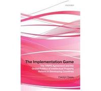 The Implementation Game by Deere Carolyn Director Global Trade Governance Project Global Economic Governance Programme University College Oxford Hardcover Carolyn Deere (Auteur)