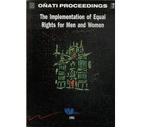 The Implementation of equal rights for men and women (Onati proceedings)