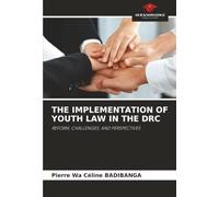 THE IMPLEMENTATION OF YOUTH LAW IN THE DRC: REFORM, CHALLENGES, AND PERSPECTIVES