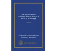 The implications of cost-effectiveness analysis of medical technology: summary