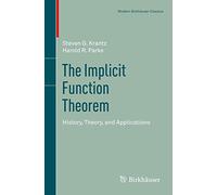 The Implicit Function Theorem: History, Theory, and Applications