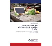The importance and challenges of teaching English: Interactive Methods and Their Role in Teaching English Terminology