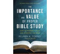 The Importance And Value Of Proper Bible Study
