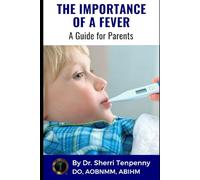The Importance of a Fever: A Guide for Parents