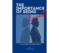 The Importance of Being Earnest: A Trivial Play for Serious People