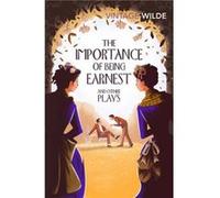 The Importance of Being Earnest and Other Plays by Oscar Wilde Oscar Wilde, (Auteur)