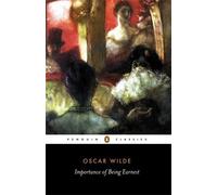 The Importance of Being Earnest and Other Plays (Penguin Classics) by Oscar Wilde (2000-05-25)