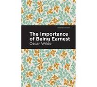 The Importance of Being Earnest: A Trivial Comedy for Serious People