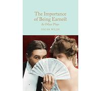 The Importance of Being Earnest & Other Plays