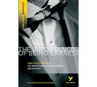 The Importance of Being Earnest: York Notes Advanced.