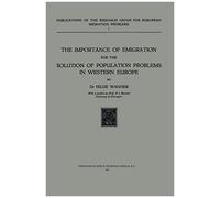 The Importance Of Emigration For The Solution Of Population Problems In Western Europe