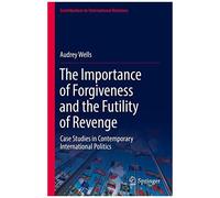 The Importance Of Forgiveness And The Futility Of Revenge