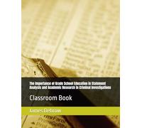 The Importance of Grade School Education in Statement Analysis and Academic Research in Criminal Investigations: Classroom Book