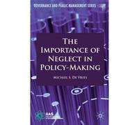 The Importance Of Neglect In Policy-Making