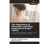 The Importance of Prevention and Early Diagnosis of Breast Cancer: A Case Study of the 2016 Ministry of Health Campaign during Pink October in Vitória da Conquista