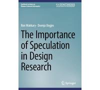 The Importance of Speculation in Design Research