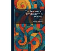 The Important Pictures of the Louvre