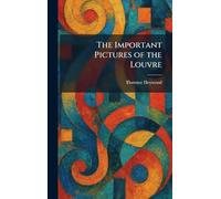 The Important Pictures of the Louvre