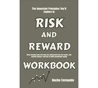 The Important Principles You’ll Explore in Risk and Reward: Clear learning tools that help you understand how risk works, how markets behave, and how to build sustainable wealth