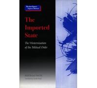 The Imported State: The Westernization of Political Order