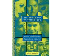 The Impossibility of Motherhood