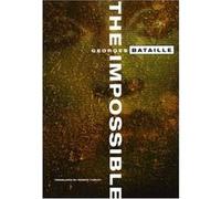 The Impossible Bataille, Georges (Auteur)