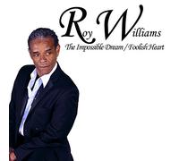 Roy Williams - The Impossible Dream/Foolish Heart