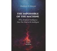 The Impossible of the Machine: Why Artificial Intelligence Does Not Need to Be Intelligent