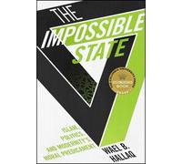 The Impossible State Islam, Politics, and Modernity's Moral Predicament - B.Wael Hallaq - University Of Columbia Press Libr - Poche - Essai