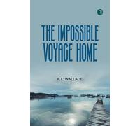 The Impossible Voyage Home