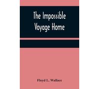The Impossible Voyage Home