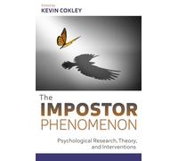 The Impostor Phenomenon: Psychological Research, Theory, and Interventions