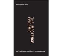 The Impotence Epidemic by Everett Yuehong Zhang Everett Yuehong Zhang (Auteur)