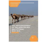 The Impoverishment Of The African Red Sea Littoral, 1640-1945