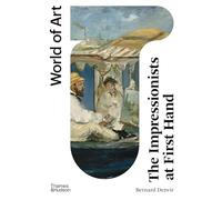 The Impressionists at First Hand – World of Art – 2e éd. – anglais