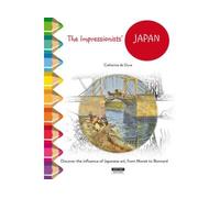The impressionists' Japan from Monet to Van Gogh - Catherine de Duve - Kate'art Eds - broché - Document jeunesse