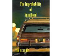 The Improbability Of Sainthood