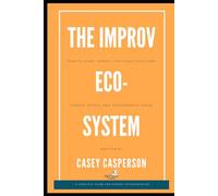 The Improv Ecosystem: How to Start, Market, and Scale your own Comedy School and Performance Venue