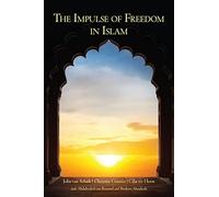 The Impulse of Freedom in Islam - [Version Originale] Inconnu (Auteur)
