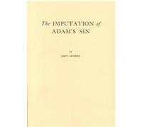 The Imputation of Adam's Sin John Murray (Auteur)