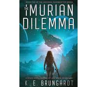 The Imurian Dilemma: A Coming of Age Action Adventure Science Fiction novel