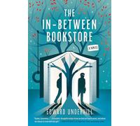 The In-Between Bookstore: A Novel - An Enchanting Tale of Magical Realism and Second Chances