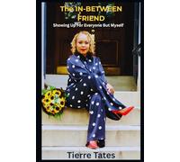 The In-Between Friend: Showing up for everyone but myself!