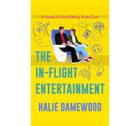 The In-Flight Entertainment: A Read In One Sitting Rom-Com