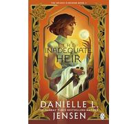 The Inadequate Heir: From the No.1 Sunday Times bestselling author of A Fate Inked in Blood